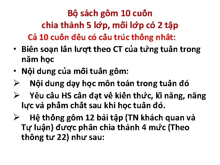 Bô sa ch gô m 10 cuô n chia tha nh 5 lơ p,