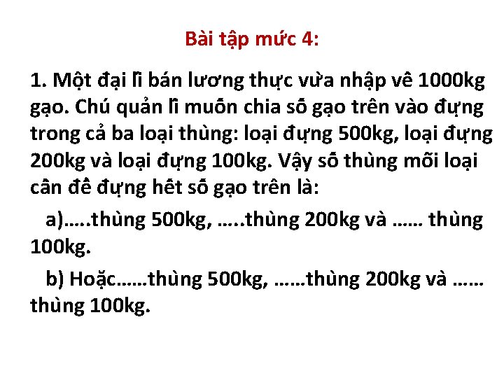 Ba i tâ p mư c 4: 1. Mô t đa i li ba