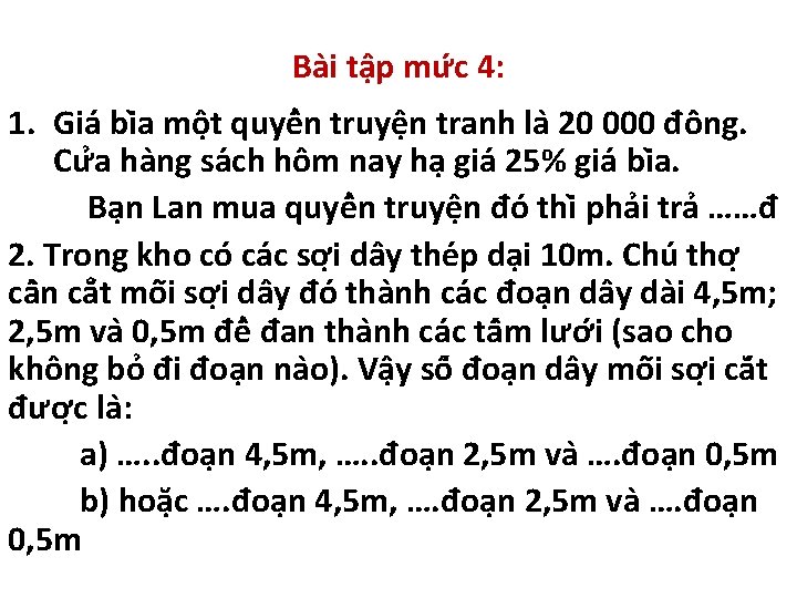 Ba i tâ p mư c 4: 1. Gia bi a mô t quyê