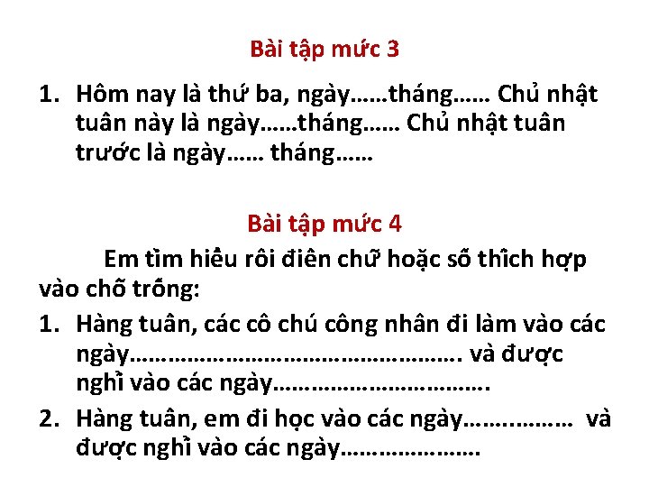 Ba i tâ p mư c 3 1. Hôm nay la thư ba, nga