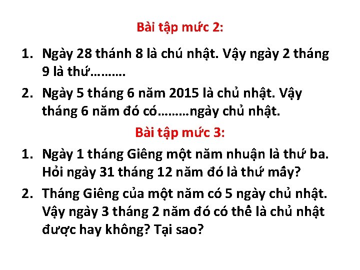 Ba i tâ p mư c 2: 1. Nga y 28 tha nh 8