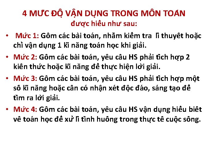 4 MƯ C ĐÔ V N DU NG TRONG MÔN TOA N • •