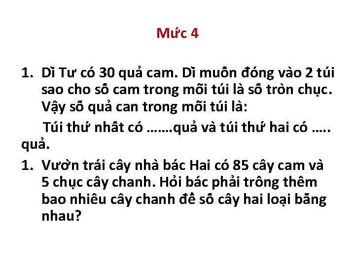 Mư c 4 1. Di Tư co 30 qua cam. Di muô n đo