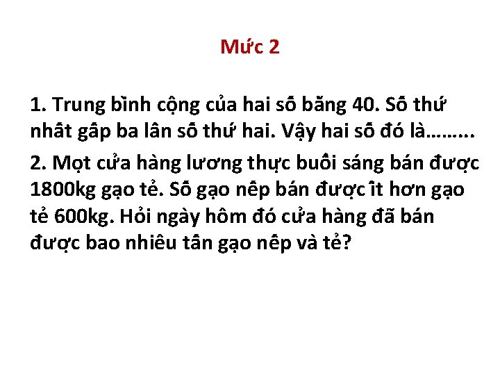 Mư c 2 1. Trung bi nh cô ng cu a hai sô bă