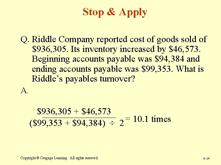 Stop & Apply Q. Riddle Company reported cost of goods sold of $936, 305.