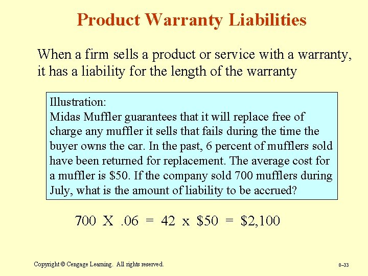 Product Warranty Liabilities When a firm sells a product or service with a warranty,