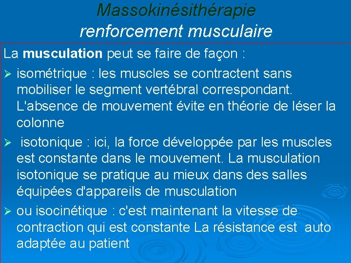 Massokinésithérapie renforcement musculaire La musculation peut se faire de façon : Ø isométrique :