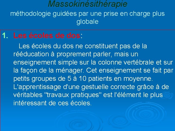 Massokinésithérapie méthodologie guidées par une prise en charge plus globale 1. Les écoles de