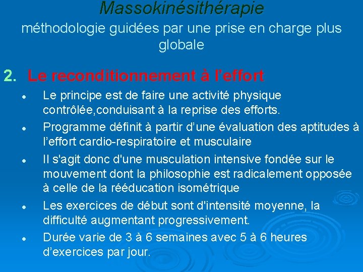 Massokinésithérapie méthodologie guidées par une prise en charge plus globale 2. Le reconditionnement à