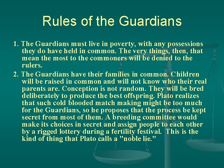 Rules of the Guardians 1. The Guardians must live in poverty, with any possessions