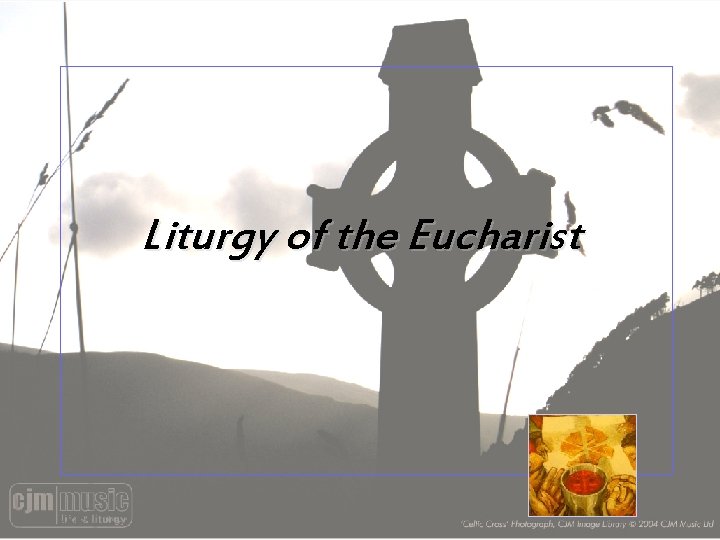 Liturgy of the Eucharist 