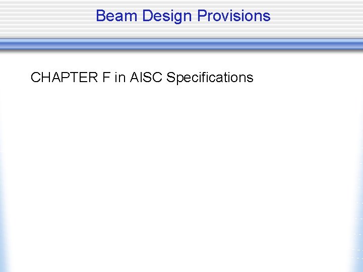 Beam Design Provisions CHAPTER F in AISC Specifications 