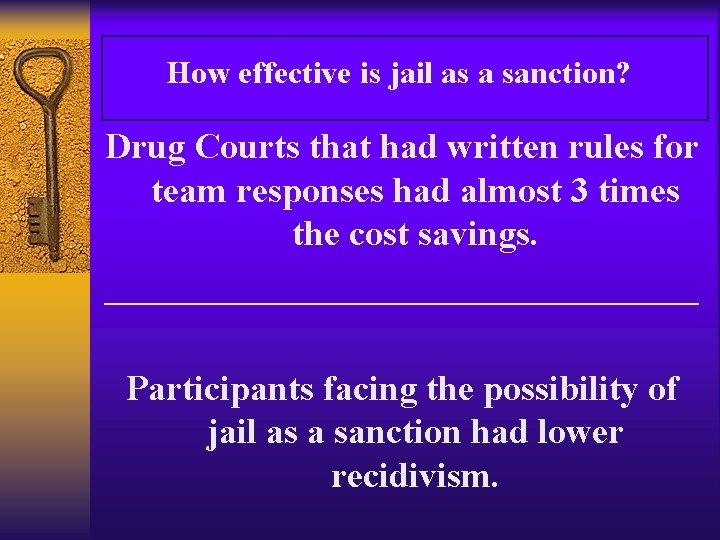 How effective is jail as a sanction? Drug Courts that had written rules for
