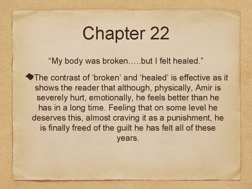 Chapter 22 “My body was broken…. . but I felt healed. ” The contrast