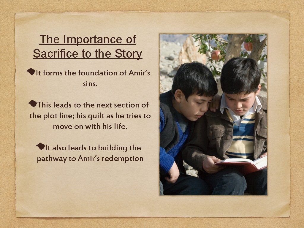 The Importance of Sacrifice to the Story It forms the foundation of Amir’s sins.