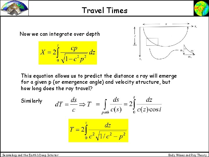 Travel Times Now we can integrate over depth This equation allows us to predict