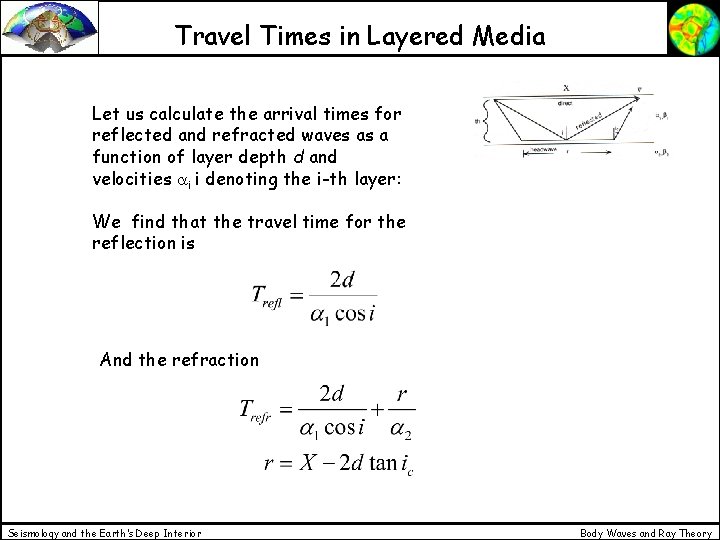 Travel Times in Layered Media Let us calculate the arrival times for reflected and