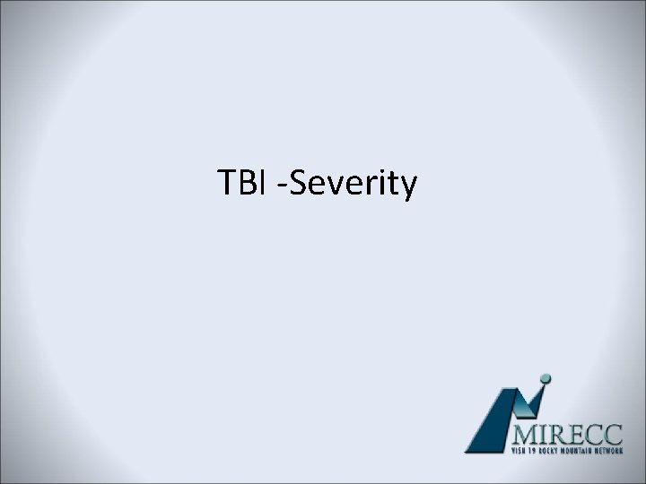 TBI -Severity 