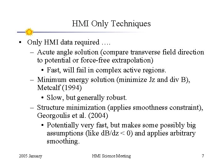 HMI Only Techniques • Only HMI data required …. – Acute angle solution (compare