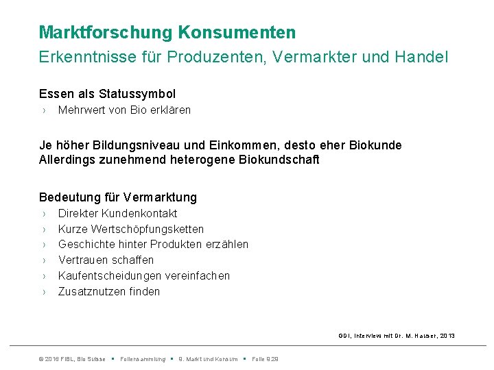 Marktforschung Konsumenten Erkenntnisse für Produzenten, Vermarkter und Handel Essen als Statussymbol › Mehrwert von