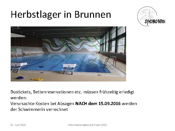 Herbstlager in Brunnen Bustickets, Bettenreservationen etc. müssen frühzeitig erledigt werden: Verursachte Kosten bei Absagen