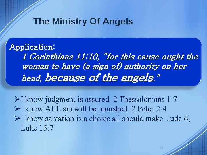 The Ministry Of Angels Application: 1 Corinthians 11: 10, “for this cause ought the