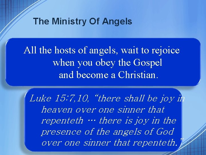 The Ministry Of Angels All the hosts of angels, wait to rejoice when you