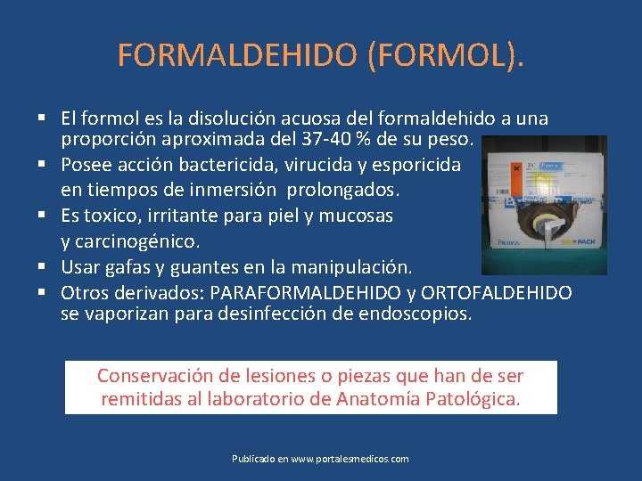 FORMALDEHIDO (FORMOL). § El formol es la disolución acuosa del formaldehido a una proporción