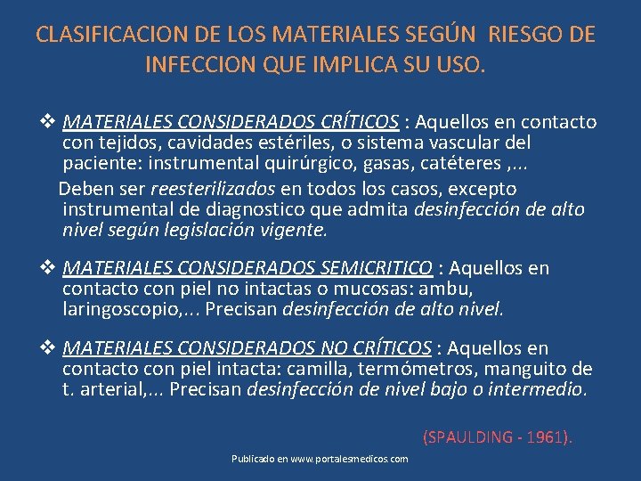 CLASIFICACION DE LOS MATERIALES SEGÚN RIESGO DE INFECCION QUE IMPLICA SU USO. v MATERIALES