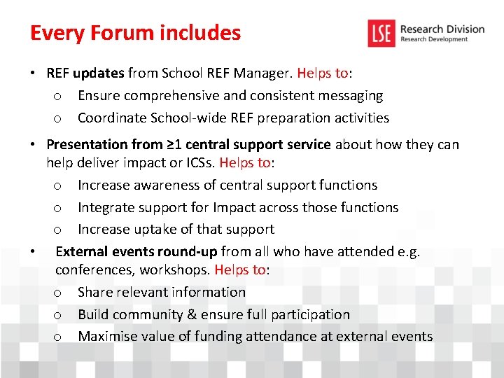 Every Forum includes • REF updates from School REF Manager. Helps to: o Ensure
