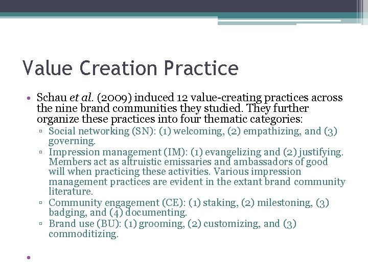 Value Creation Practice • Schau et al. (2009) induced 12 value-creating practices across the