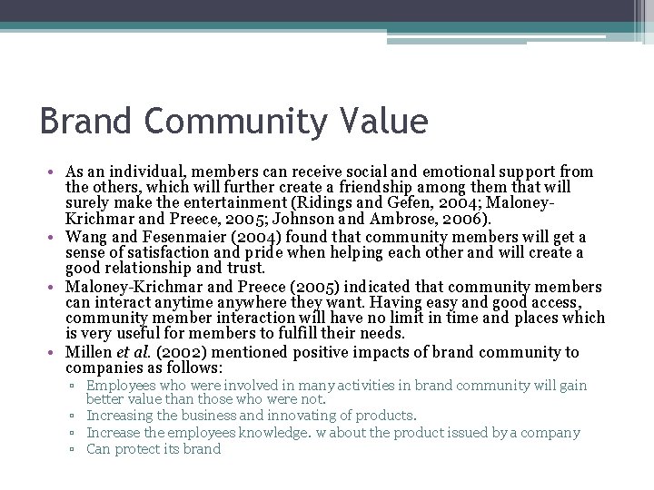 Brand Community Value • As an individual, members can receive social and emotional support