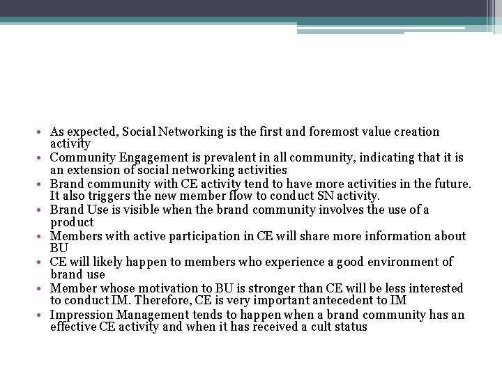  • As expected, Social Networking is the first and foremost value creation activity