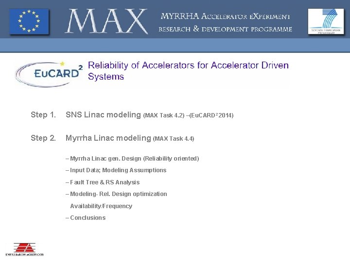 Step 1. SNS Linac modeling (MAX Task 4. 2) –(Eu. CARD 2 2014) Step