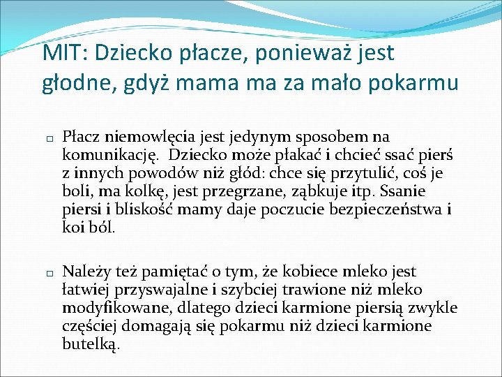 MIT: Dziecko płacze, ponieważ jest głodne, gdyż mama ma za mało pokarmu � �