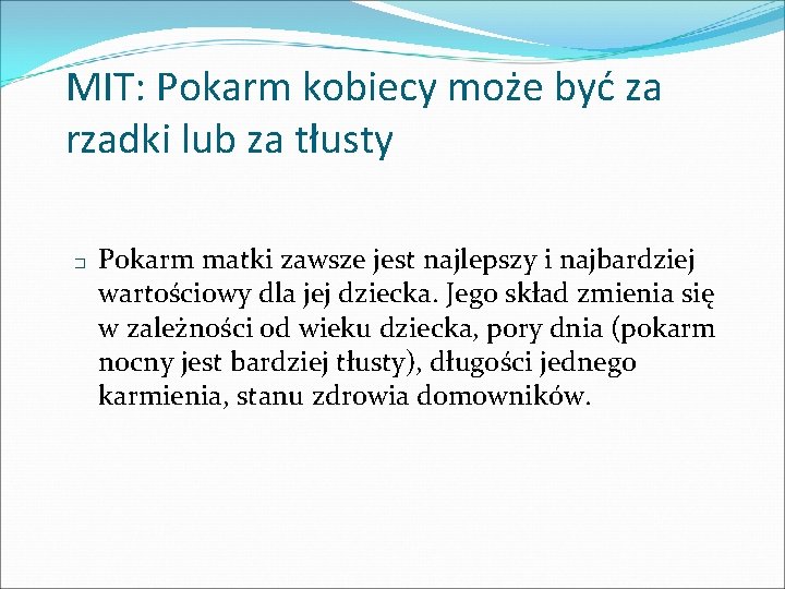 MIT: Pokarm kobiecy może być za rzadki lub za tłusty � Pokarm matki zawsze