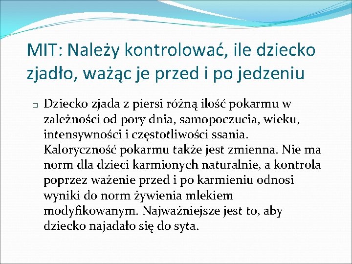 MIT: Należy kontrolować, ile dziecko zjadło, ważąc je przed i po jedzeniu � Dziecko