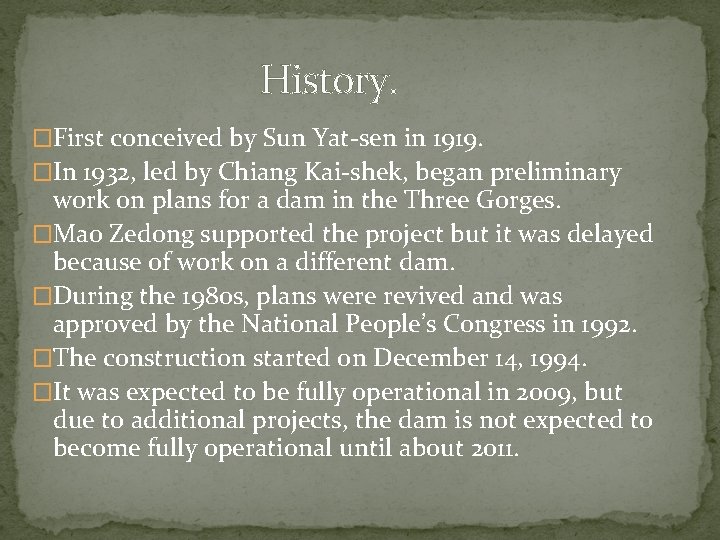 History. �First conceived by Sun Yat-sen in 1919. �In 1932, led by Chiang Kai-shek,