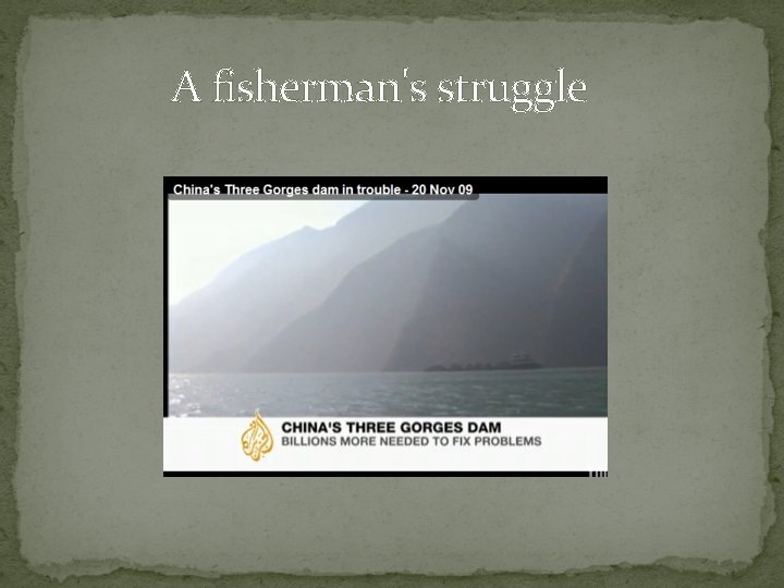  A fisherman's struggle 