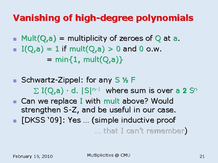 Vanishing of high-degree polynomials n n n Mult(Q, a) = multiplicity of zeroes of