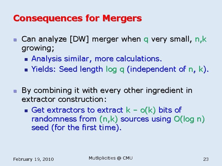 Consequences for Mergers n n Can analyze [DW] merger when q very small, n,