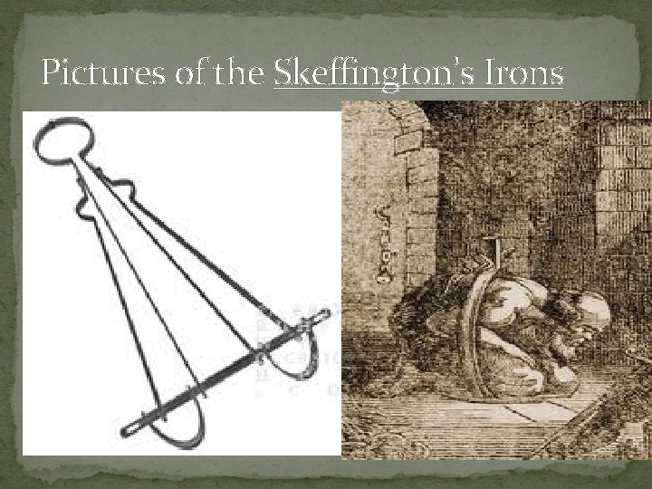 Pictures of the Skeffington’s Irons 