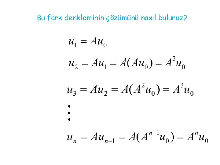 Bu fark denkleminin çözümünü nasıl buluruz? ● ● ● 