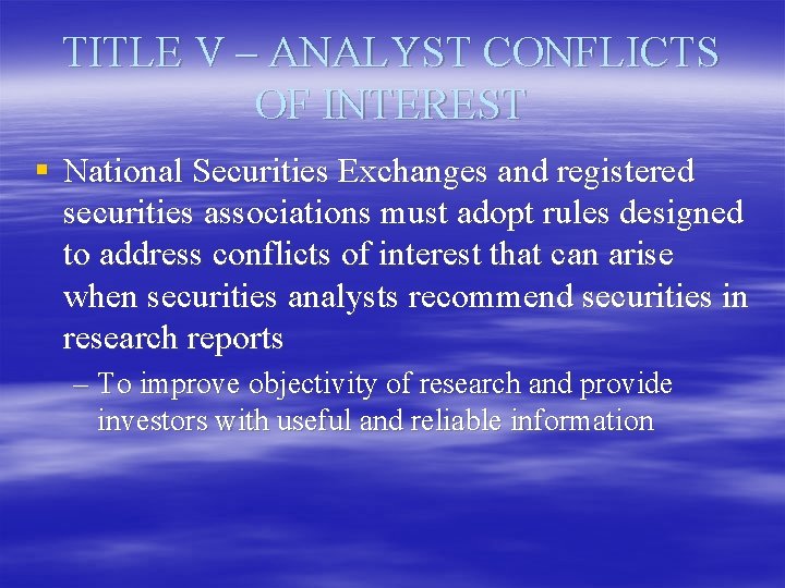 TITLE V – ANALYST CONFLICTS OF INTEREST § National Securities Exchanges and registered securities