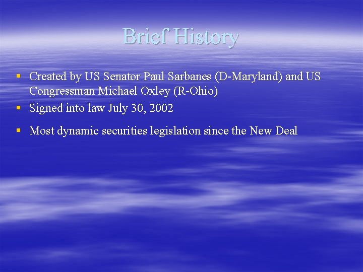 Brief History § Created by US Senator Paul Sarbanes (D-Maryland) and US Congressman Michael