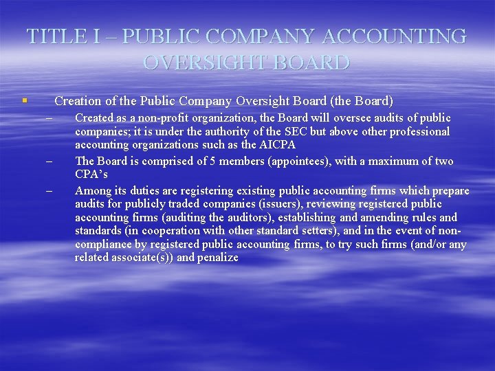 TITLE I – PUBLIC COMPANY ACCOUNTING OVERSIGHT BOARD § Creation of the Public Company