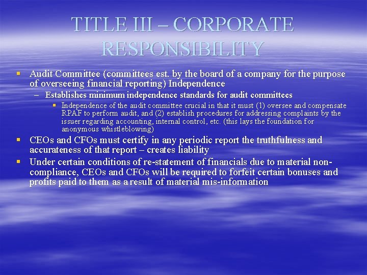 TITLE III – CORPORATE RESPONSIBILITY § Audit Committee (committees est. by the board of