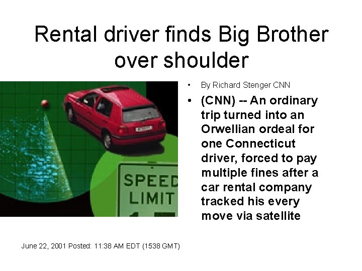 Rental driver finds Big Brother over shoulder • By Richard Stenger CNN • (CNN)