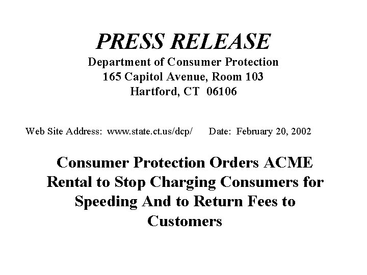 PRESS RELEASE Department of Consumer Protection 165 Capitol Avenue, Room 103 Hartford, CT 06106