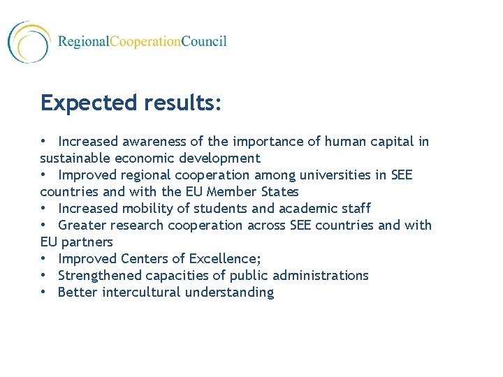 Expected results: • Increased awareness of the importance of human capital in sustainable economic